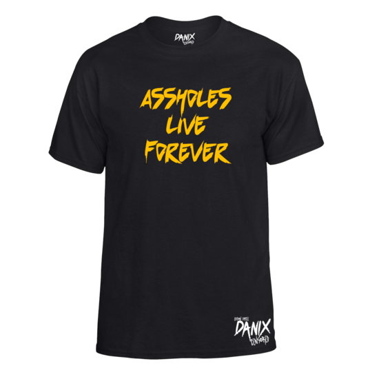 Tshirt ASSHOLES LIVE FOREVER (Les connards vivent éternellement)